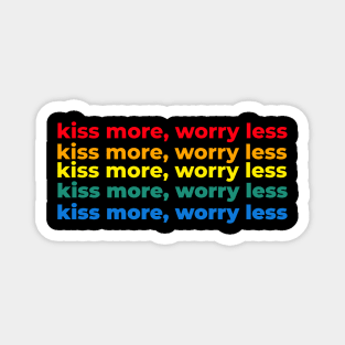 Kiss more, worry less - Pride edition Magnet