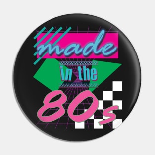 Made in the 80s Pin