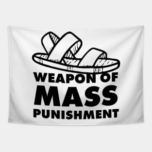 Weapon of  mass punishment - mom gift Tapestry