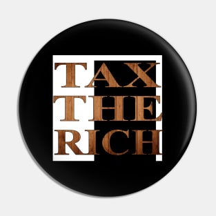 Tax the rich Pin