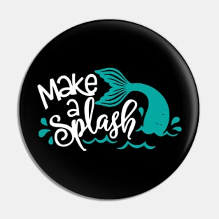 Make a Splash Pin