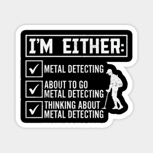 Metal Detecting Funny Metal Detector Quotes Magnet