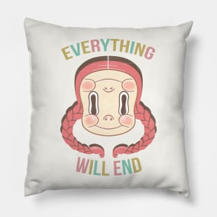 Everything will end Pillow