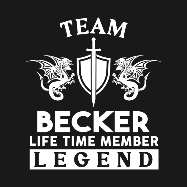 Becker Name T Shirt - Becker Life Time Member Legend Gift Item Tee by unendurableslemp118