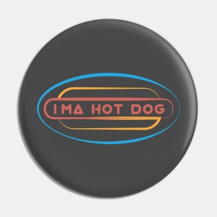 I'm A Hot Dog Logo Pin