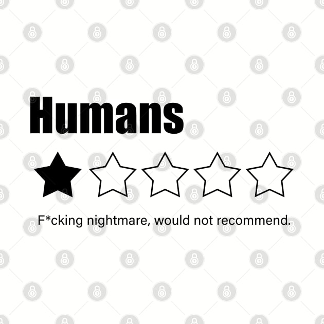 Sarcastic T - HUMANS- Bad Review by Buff Geeks Art