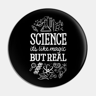 Science is like Magic but Real Pin