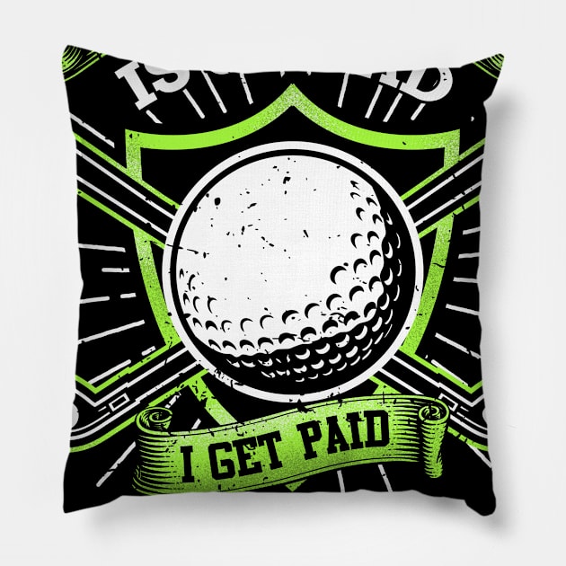 My swing is so bad i get paid not to have lessons Pillow by indigosstuff