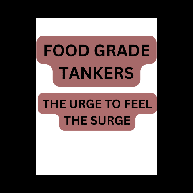 FOOD GRADE TANKER by Big G's Big truck tees and stuff