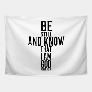 Be Still And Know That I Am God Tapestry