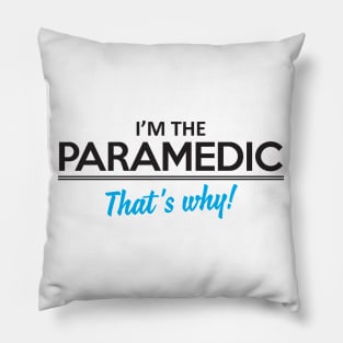 I'm the paramedic Pillow