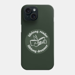 lifelong reader, lifelong dreamer Phone Case