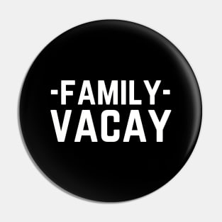 Family Vacay Pin