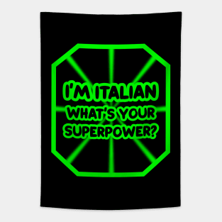 I'm Italian, what's your superpower? Tapestry