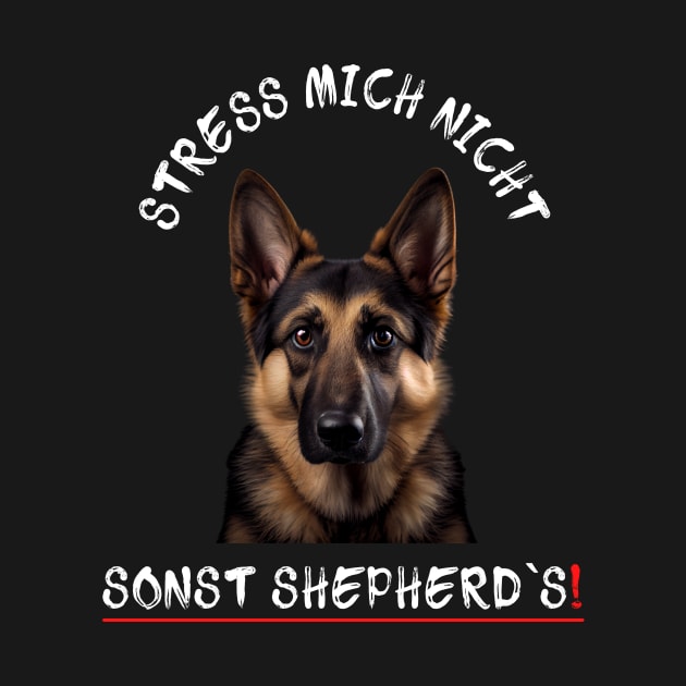 Sweet Shepherd - Don't Stress Me Otherwise Shepherd's! by PD-Store