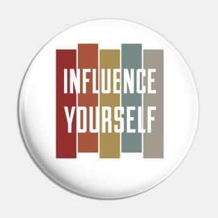 Influence Yourself Social Media Key Influencer Pin