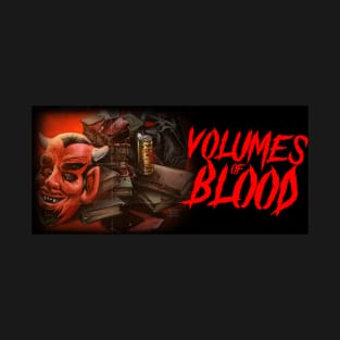 Volumes of BLood art work T-Shirt