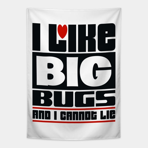 I like big bugs and I cannot lie Tapestry by colorsplash