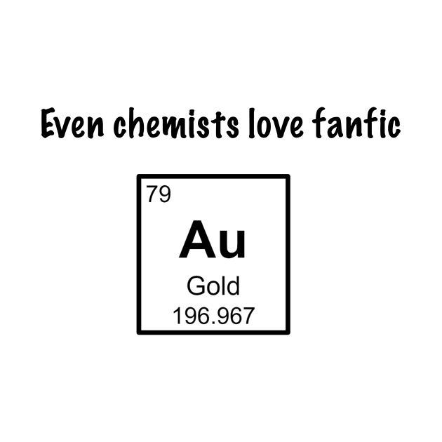 Even Chemists Love Fanfic by ThePureAudacity