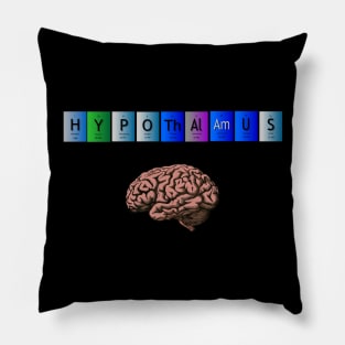 Hypothalamus brain period table Pillow