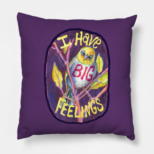 I Have Big Feelings Pillow by FabulouslyFeminist