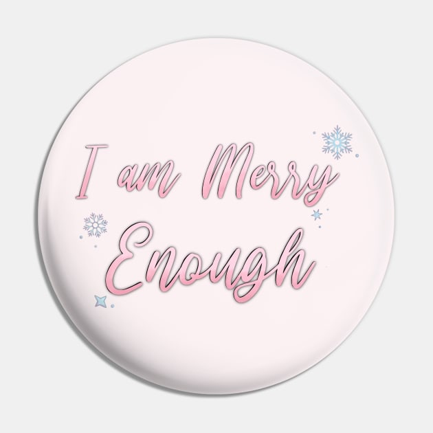 I am MERRY Enough Pin by Hallmarkies Podcast Store