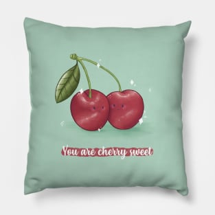 You are cherry sweet cherry pun Pillow