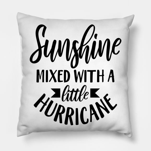 Sunshine Mixed With A Little Hurricane Pillow by Rise And Design