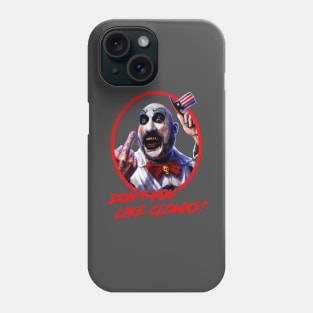Don't You Like Clowns Fans Gifts Phone Case