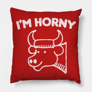 I'm Horny - Funnytee Quote Design Pillow