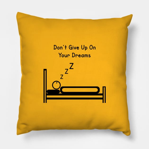 Keep Dreaming Pillow by PiErigin