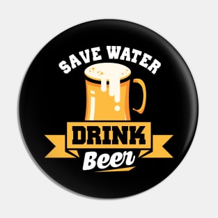 Save Water Drink Beer Funny Beer Drinking Pun Joke Pin