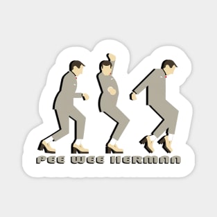 pee wee herman tequila dance Magnet