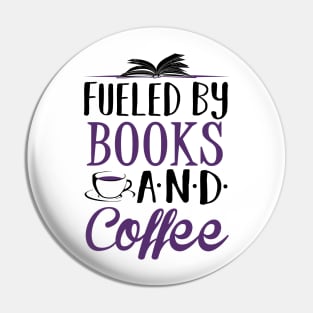 Fueled By Books and Coffee Pin