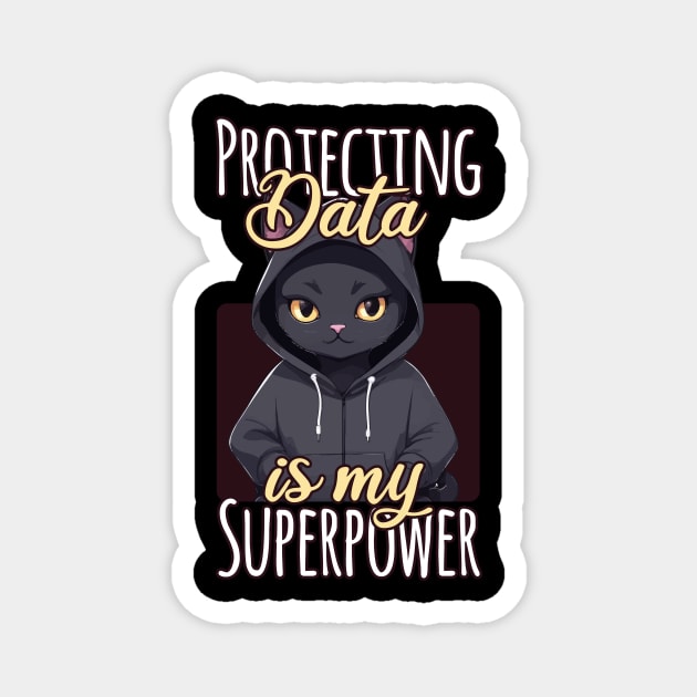 Protecting Data Is My Superpower Magnet by Rishirt