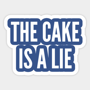 The Cake Is A Lie Stickers Teepublic