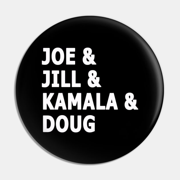 Joe and Jill and Kamala and Doug - White Print Pin by WeLovePopCulture