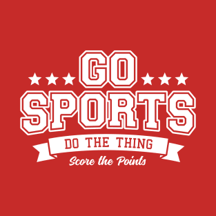 Go Sports Stars Do The Thing T-Shirt