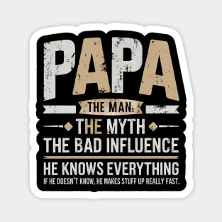 Papa The Man The Myth The Bad Influence Father's Day Magnet