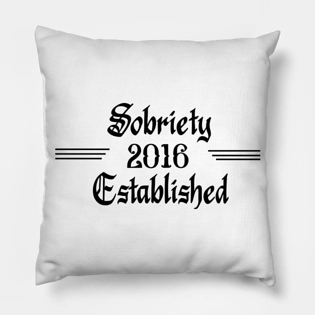 Sobriety Established 2016 Pillow by JodyzDesigns