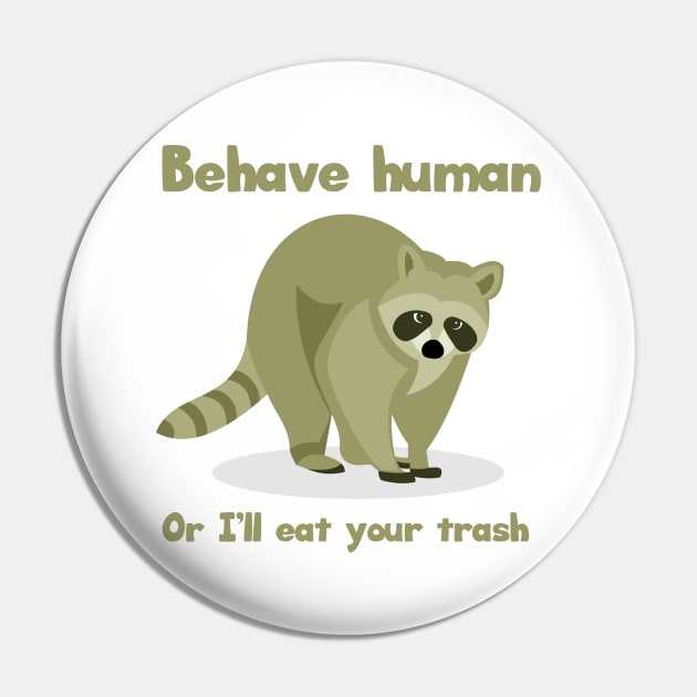 The Trash Eater Raccoon Pin by Mandra