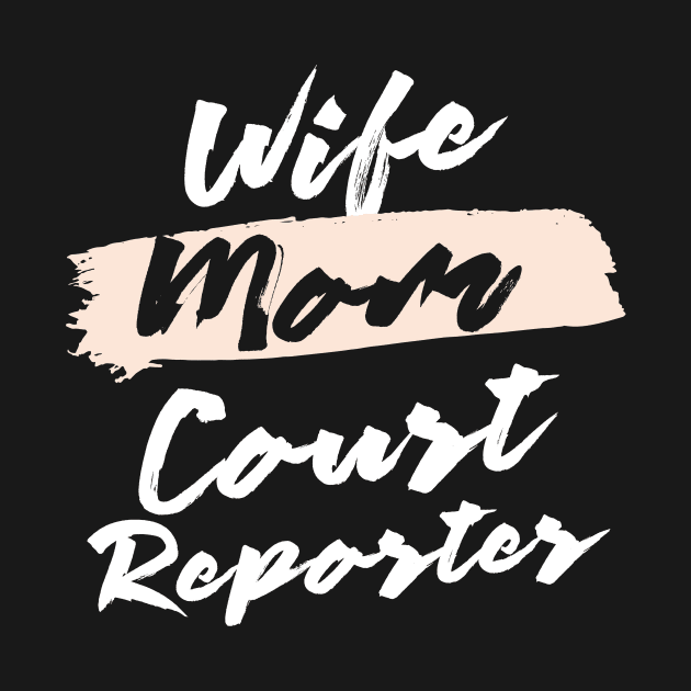 Cute Wife Mom Court Reporter Gift Idea by BetterManufaktur