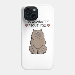 I'm wombatty about you Phone Case