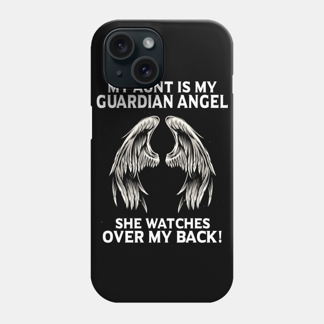 My Aunt Is My Guardian Angel She Watches Over My Back Phone Case by Minkdick MT