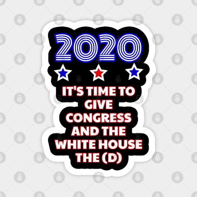 2020 Give Congress And The White House The D Magnet by Muzehack