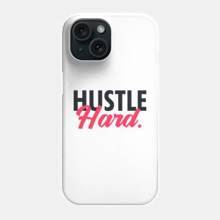 Hustle hard Phone Case