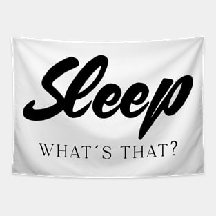 Sleep what´s that Funny Mothersday parenting Gift Tapestry