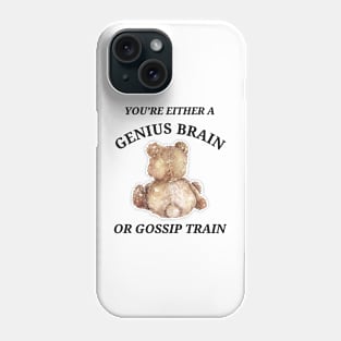 Are You A Genius Brain Or Gossip Train? Trash Panda Tee, Funny Sarcasm T Shirt, Meme T Shirt, Retro Cartoon T Shirt, Graphic Shirt Unisex Phone Case