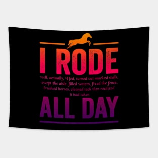 I Rode All Day Funny Horse Riding Shirt Men Women Gift Tapestry