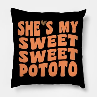 She's my sweet potato I Yam funny Thanksgiving groovy design Pillow